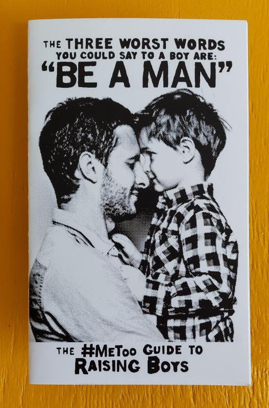 "Be A Man" Zine