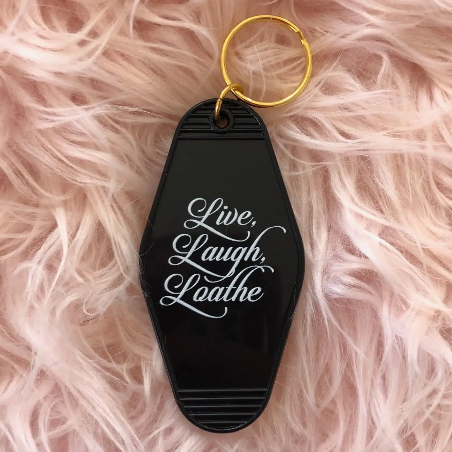 Live Laugh Loathe Keychain