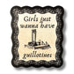 Girls Just Wanna Have Guillotines Sticker