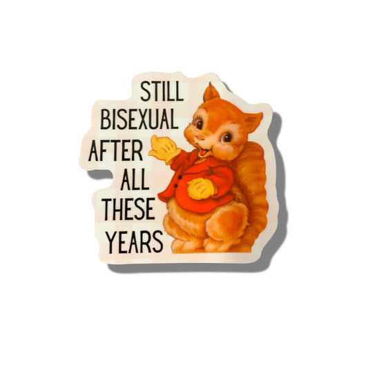 Still Bisexual After All These Years Sticker