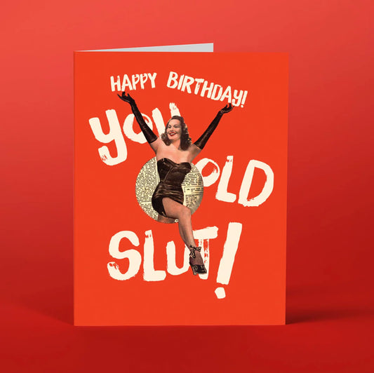 Happy Birthday Old Slut Card