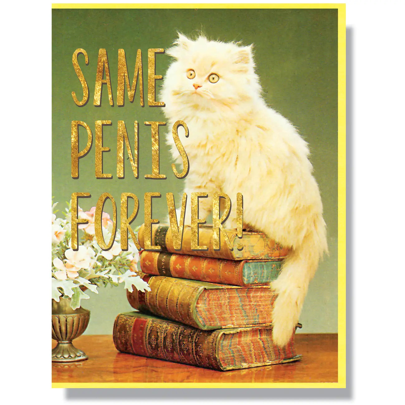 Same Penis Forever Card